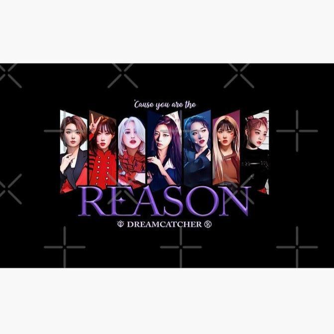 Reason Mug For K-pop Dream Catcher Fans - Kpop Store Pakistan